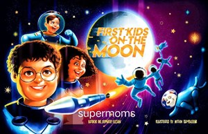 FIRST KIDS ON THE MOON