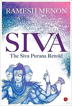 SIVA: THE SIVA PURANA RETOLD.