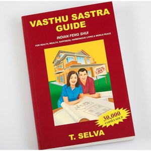 ENGLISH EDITION- VASTHU SASTRA GUIDE- INDIAN FENG SHUI BY T.SELVA