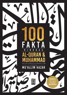 100 FAKTA RINGKAS AL-QURAN & MUHAMMAD SAW