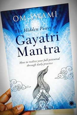 The Hidden Power of Gayatri Mantra