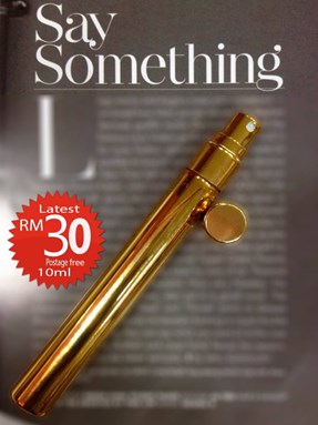 SAY SOMETHING - Perfume Rare for travel 10ml isian semula