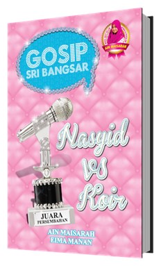 NOVEL : GOSIP SRI BANGSAR - NASYID VS KOIR