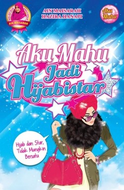 NOVEL : AKU MAHU JADI HIJABISTAR